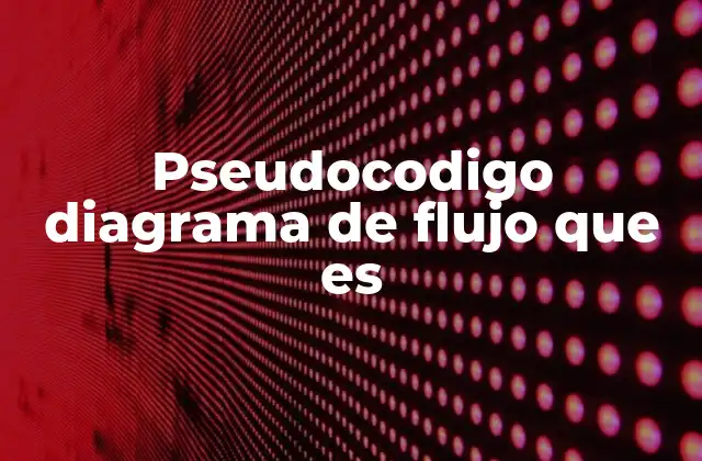 Pseudocodigo Diagrama de Flujo que es 2 Cómo se relacionan el pseudocódigo y el diagrama de flujo