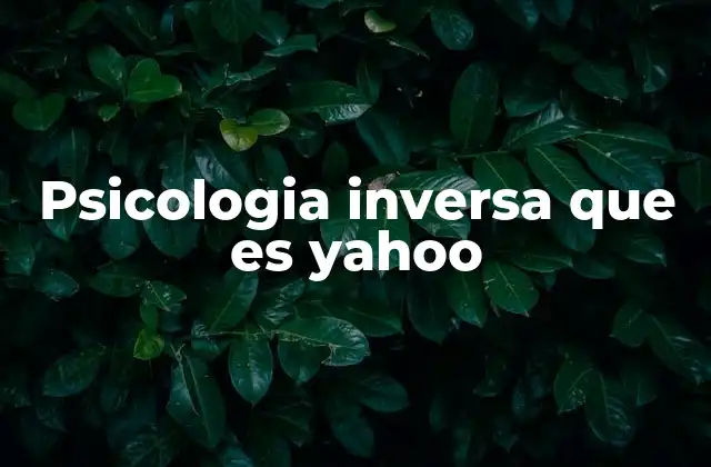 Psicologia Inversa que es Yahoo 2 La psicología inversa en el contexto social y digital