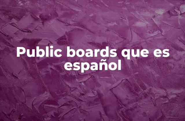 Public Boards que es Español