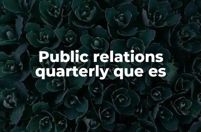 Public Relations Quarterly que es