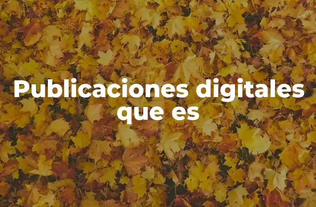 Publicaciones Digitales que es