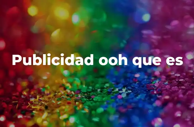 Publicidad Ooh que es