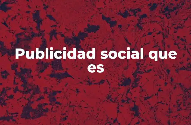 Publicidad Social que es