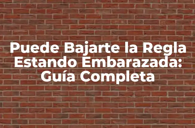 ¿Qué es la Regla Menstrual?
