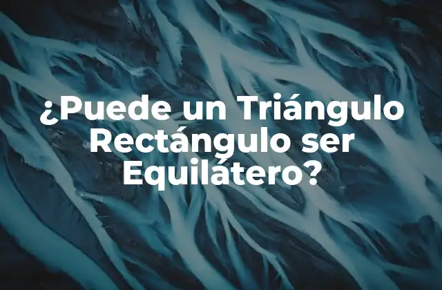 ¿Qué es un Triángulo Rectángulo?