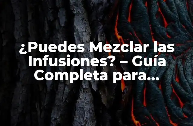 ¿puedes Mezclar las Infusiones? – Guía Completa para Combinar Tés y Hierbas