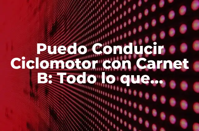 Puedo Conducir Ciclomotor con Carnet B: Todo Lo que Necesitas Saber