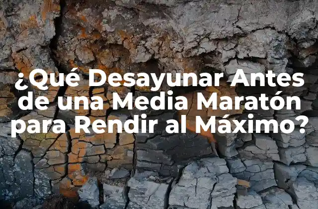 Cómo el Desayuno Afecta el Rendimiento en una Media Maratón