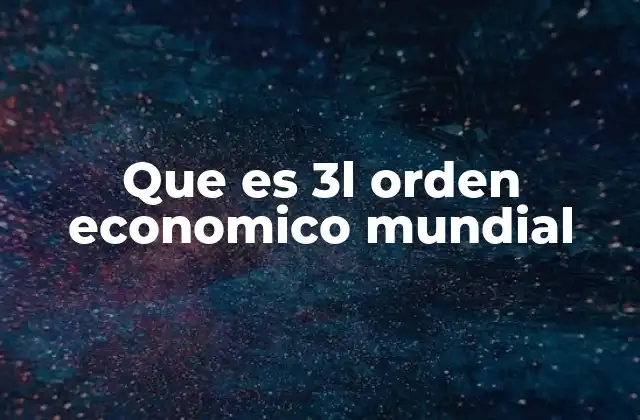 Que es 3l Orden Economico Mundial