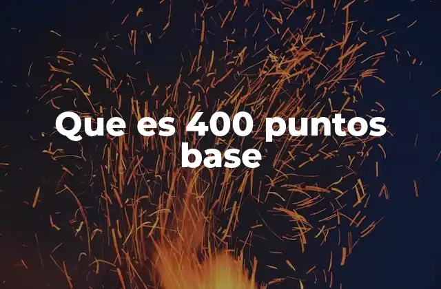 Que es 400 Puntos Base