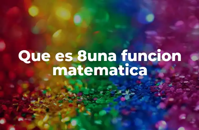 Que es 8una Funcion Matematica