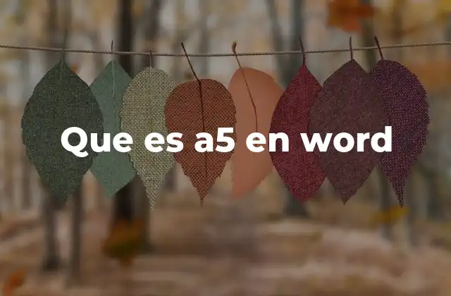 Que es A5 en Word