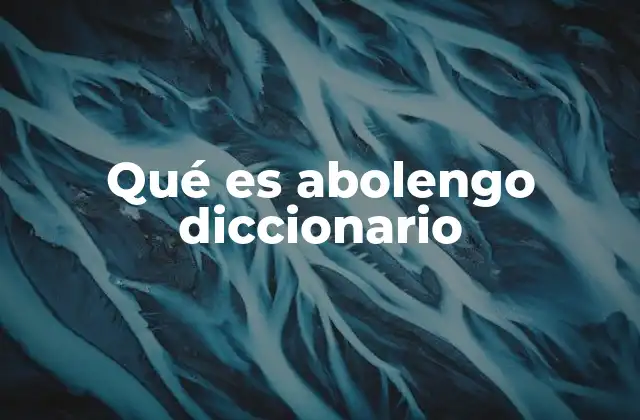 Qué es Abolengo Diccionario