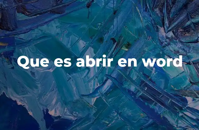 Que es Abrir en Word