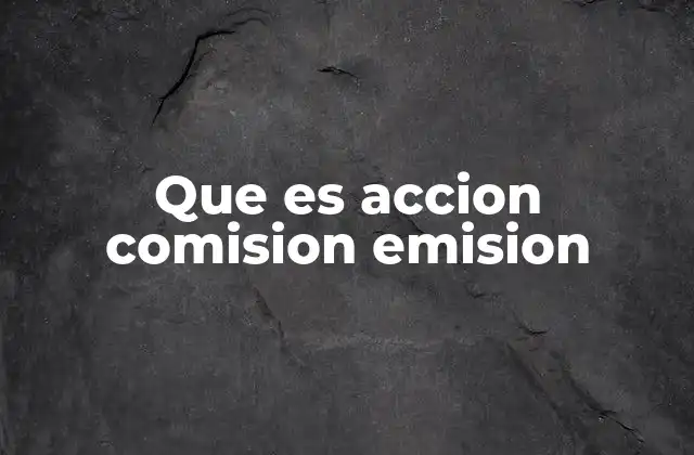 El impacto de las comisiones en la emisión de acciones