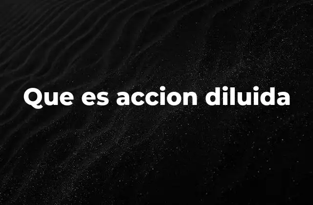 La dinámica detrás de la dilución accionaria