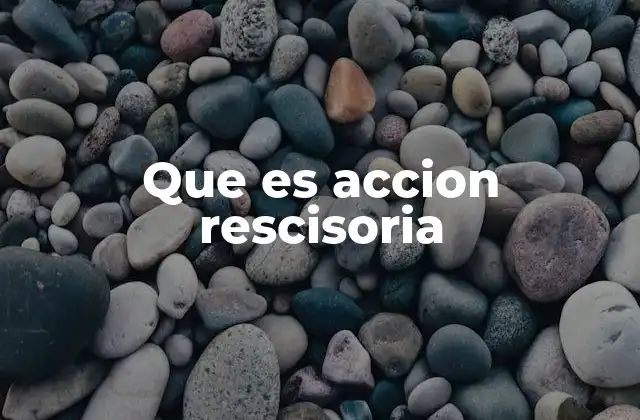 Que es Accion Rescisoria