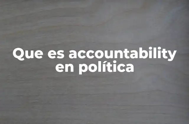 Que es Accountability en Política