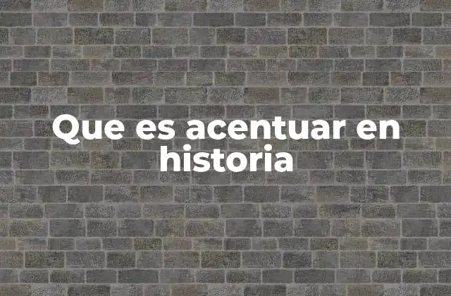 La importancia de resaltar en la narración histórica