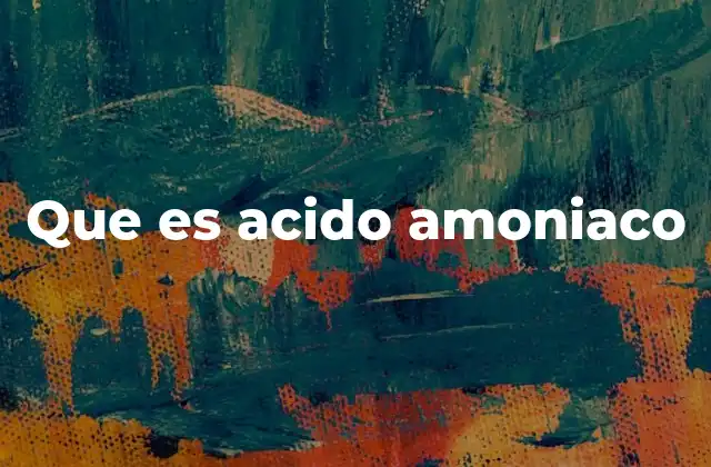Que es Acido Amoniaco
