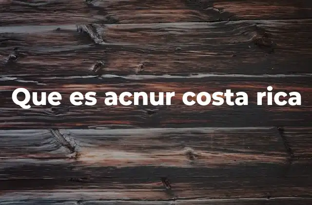 Que es Acnur Costa Rica