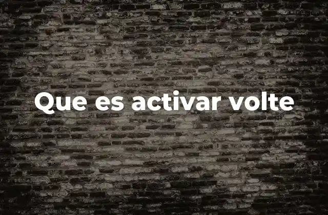 Que es Activar Volte