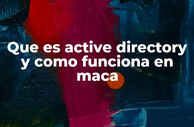 Cómo los dispositivos Mac interactúan con Active Directory