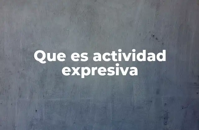 Cómo las actividades expresivas fomentan la comunicación no verbal