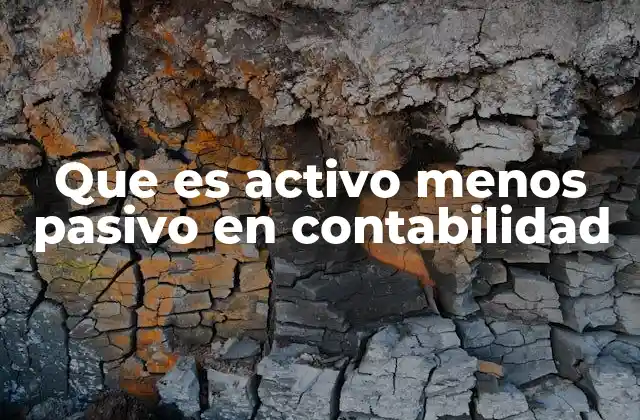 La importancia del equilibrio entre activos y pasivos