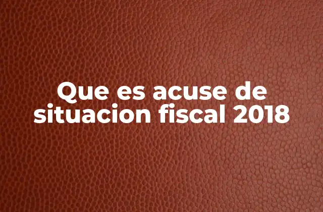 Que es Acuse de Situacion Fiscal 2018
