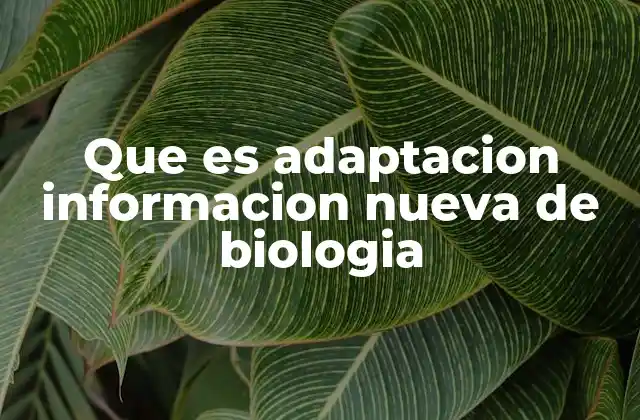 La evolución como base de la adaptación