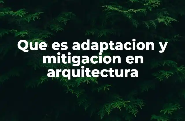 Estrategias arquitectónicas para enfrentar el cambio global