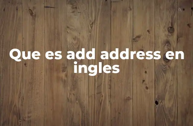 El uso de add address en contextos técnicos