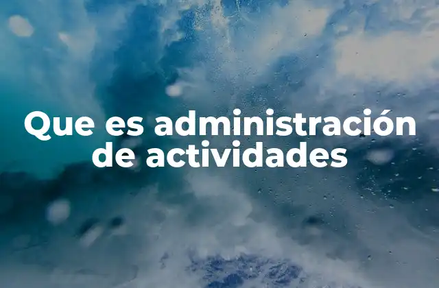 La importancia de organizar tareas en el entorno laboral