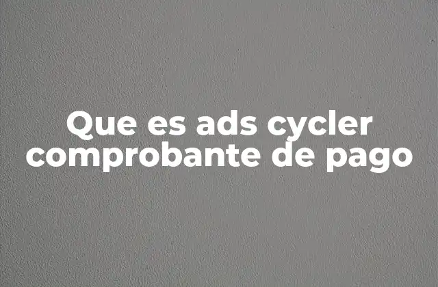 Que es Ads Cycler Comprobante de Pago