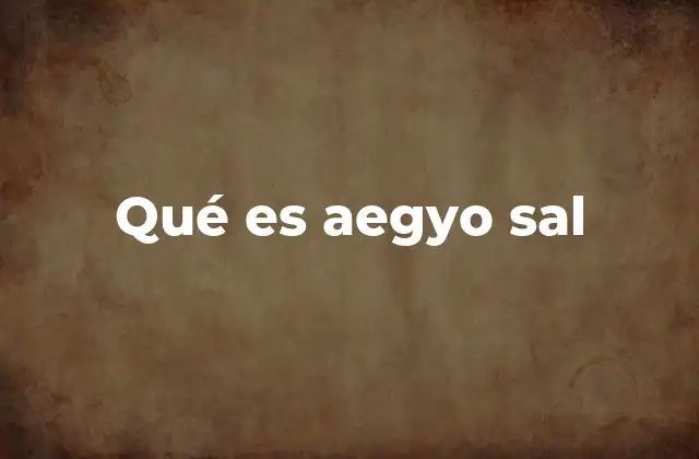 Qué es Aegyo Sal