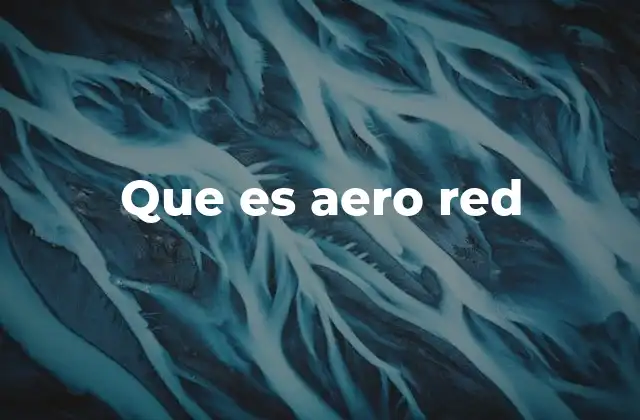 Que es Aero Red