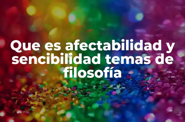 La relación entre afectabilidad y la naturaleza humana