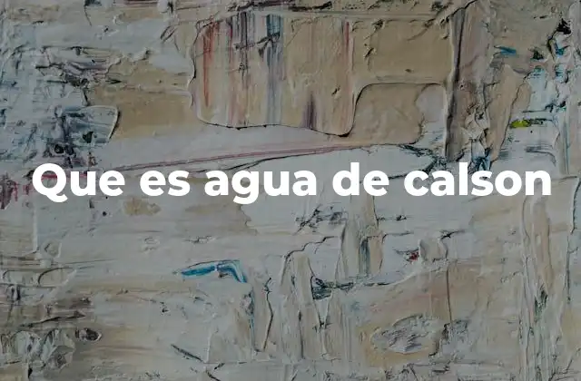 Que es Agua de Calson