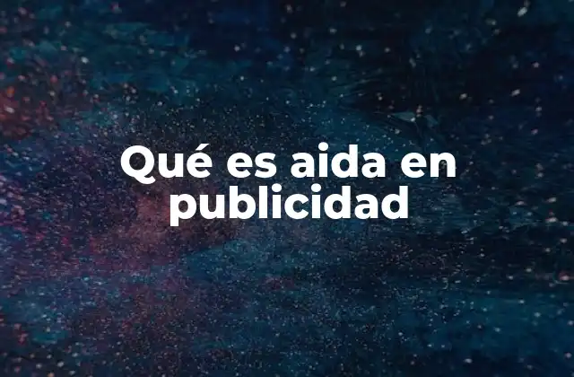 Qué es Aida en Publicidad