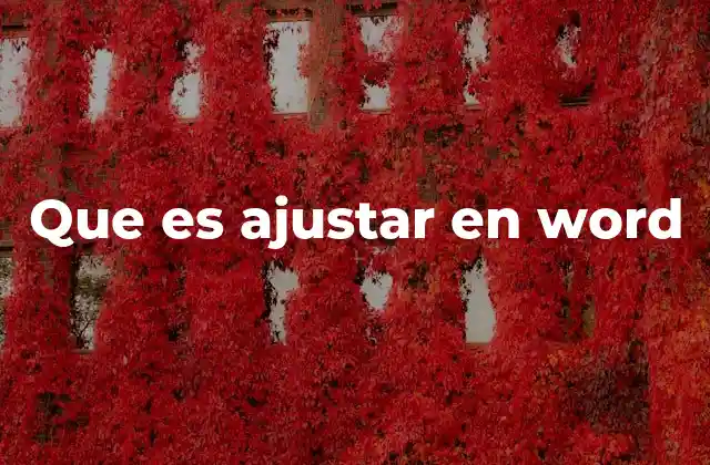 Que es Ajustar en Word