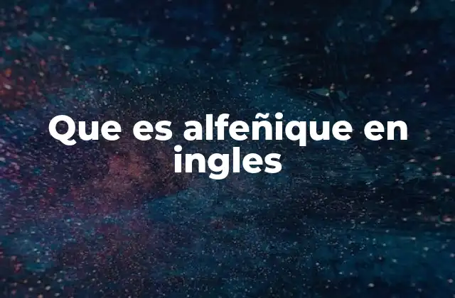 Que es Alfeñique en Ingles