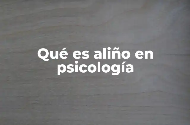 Qué es Aliño en Psicología