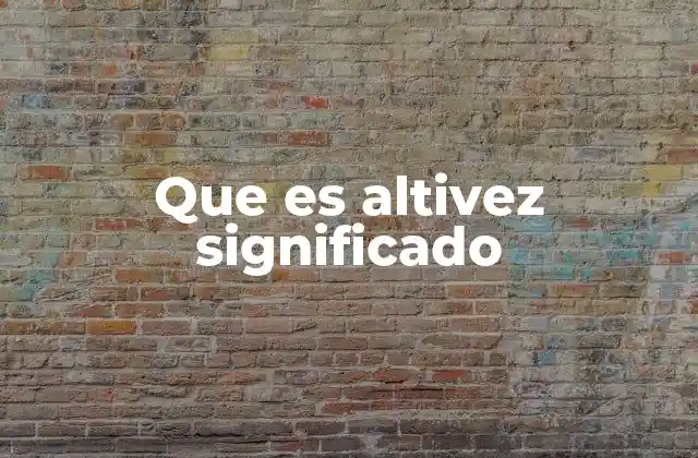 Que es Altivez Significado