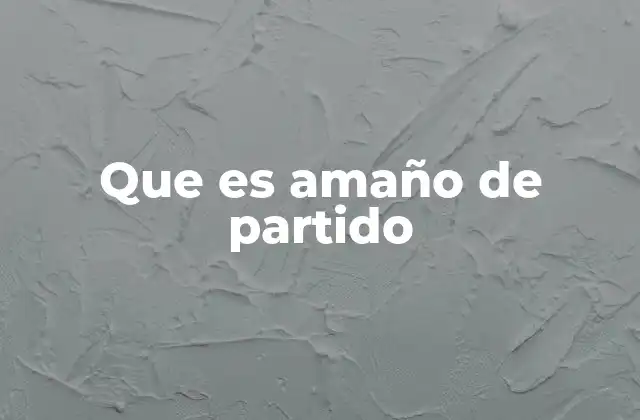 Que es Amaño de Partido