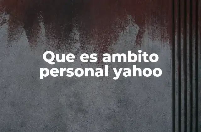 Que es Ambito Personal Yahoo