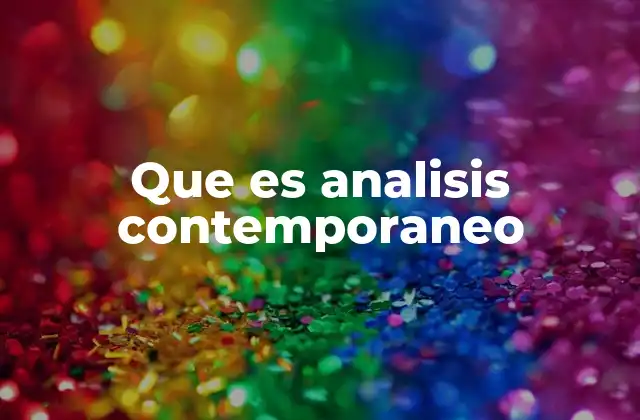 Que es Analisis Contemporaneo