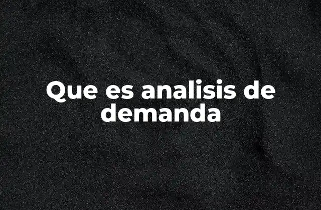 Que es Analisis de Demanda