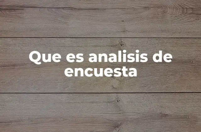 Que es Analisis de Encuesta