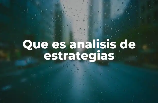 Que es Analisis de Estrategias